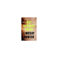 Lindsay Hunter Hot Springs Drive (häftad, eng)