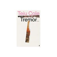 Teju Cole Tremor (häftad, eng)