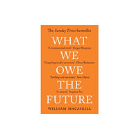 WILLIAM MACASKILL What We Owe The Future (pocket, eng)