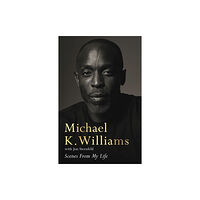 Michael K Williams Scenes from my Life (häftad)