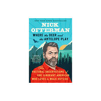 Nick Offerman Where the Deer and the Antelope Play (häftad, eng)