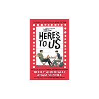 Becky Albertalli Here's To Us (pocket, eng)