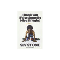 Sly Stone Thank You (Falettinme Be Mice Elf Agin) (häftad, eng)