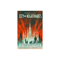 Rebecca Schaeffer City of Nightmares (häftad, eng)