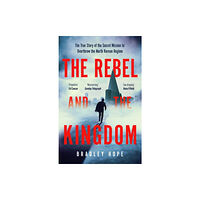 Bradley Hope The Rebel and the Kingdom (pocket, eng)