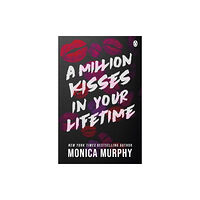 Monica Murphy Million Kisses In Your Lifetime (pocket, eng)