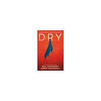 Neal Shusterman Dry (pocket, eng)