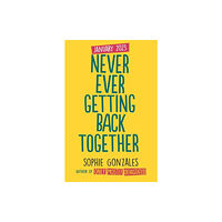 Sophie Gonzales Never Ever Getting Back Together (pocket, eng)