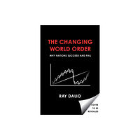 Ray Dalio Principles for Dealing with the Changing World Order - Why Nations Succeed (inbunden, eng)