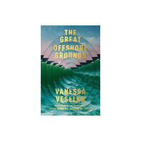 Vanessa Veselka The Great Offshore Grounds (pocket, eng)
