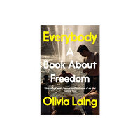 Olivia Laing Everybody (pocket, eng)