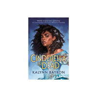 Kalynn Bayron Cinderella Is Dead (pocket, eng)