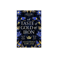 Alexandra Rowland A Taste of Gold and Iron (pocket, eng)