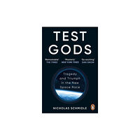Nicholas Schmidle Test Gods - Tragedy and Triumph in the New Space Race (pocket, eng)