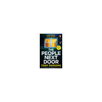 Tony Parsons THE PEOPLE NEXT DOOR: dark, twisty suspense from the number one bestselling (pocket, eng)