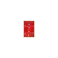 Erika Johansen Beneath the Keep (pocket, eng)