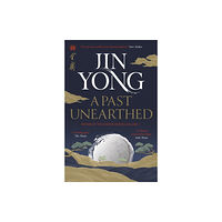 Jin Yong A Past Unearthed (häftad, eng)