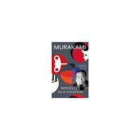 Haruki Murakami Novelist as a Vocation (pocket, eng)