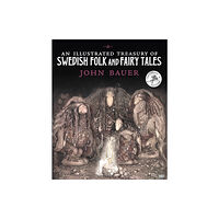 John Bauer An Illustrated Treasury of Swedish Folk and Fairy Tales (inbunden, eng)