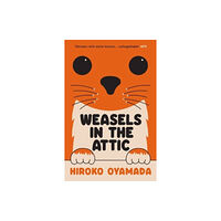 Hiroko Oyamada Weasels in the Attic (pocket, eng)