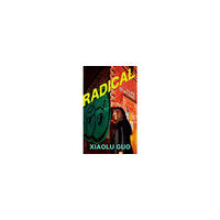 Xiaolu Guo Radical (häftad, eng)