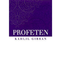 Kahlil Gibran Profeten (inbunden)