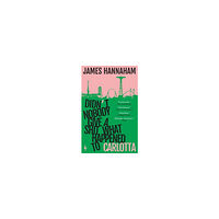 James Hannaham Didn't Nobody Give a Shit What Happened to Carlotta (pocket, eng)