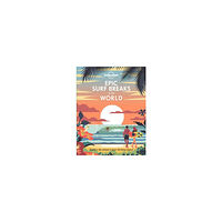 Lonely Planet Lonely Planet Epic Surf Breaks of the World (inbunden, eng)