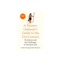 Bret Weinstein Hunter-Gatherer's Guide to the 21st Century - Evolution and the Challenges (pocket, eng)