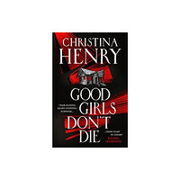 Christina Henry Good Girls Don't Die (pocket, eng)