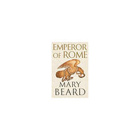 Mary Beard Emperor of Rome (inbunden, eng)