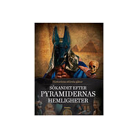 Bonnier Publications A/S Sökandet efter pyramidernas hemligheter (inbunden)