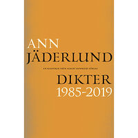 Ann Jäderlund Dikter 1985–2019 (bok, danskt band)