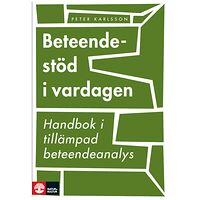 Peter Karlsson Beteendestöd i vardagen : handbok i tillämpad beteendeanalys (bok, flexband)