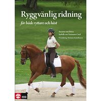 Isabelle von Neumann-Cosel Ryggvänlig ridning : för både ryttare och häst - skona-skydda-stärka (inbunden)