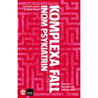 Eleonore Rydén Komplexa fall inom psykiatrin : diagnoser, berättelser och tankemodeller (bok, danskt band)