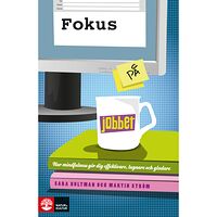 Sara Hultman Fokus på jobbet : träna din hjärna med mindfulness för mer fokus, effektivitet och glädje (inbunden)