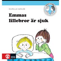 Gunilla Wolde Emmas lillebror är sjuk (inbunden)