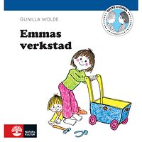 Gunilla Wolde Emmas verkstad (inbunden)