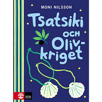 Moni Nilsson Tsatsiki och olivkriget (inbunden)