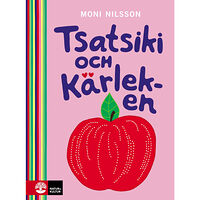 Moni Nilsson Tsatsiki och kärleken (inbunden)