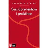 Ullakarin Nyberg Suicidprevention i praktiken (bok, danskt band)