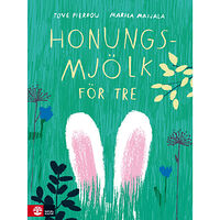 Marika Maijala Honungsmjölk för tre (inbunden)
