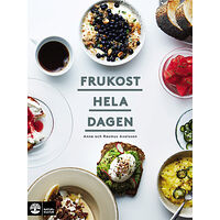 Anna Axelsson Frukost hela dagen (inbunden)