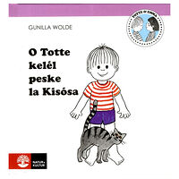 Gunilla Wolde O Totte kelél peske la Kisósa (inbunden)
