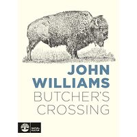 John Williams Butcher's Crossing (inbunden)