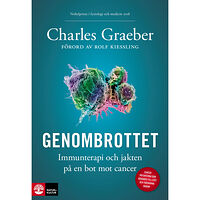 Charles Graeber Genombrottet : Immunterapi och jakten på en bot mot cancer (inbunden)