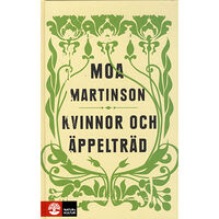 Moa Martinson Kvinnor och äppelträd (inbunden)
