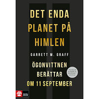 Garrett M. Graff Det enda planet på himlen : ögonvittnen berättar om 11 september (inbunden)