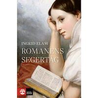 Ingrid Elam Romanens segertåg (inbunden)